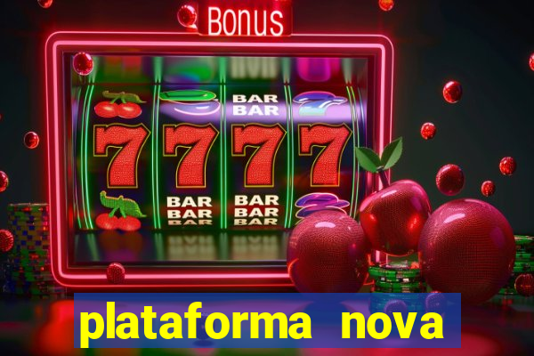 plataforma nova pagando fortune tiger baixar